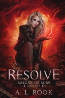 Resolve : Raegan of Ruin Book 5 1964190088 Book Cover