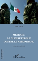Mexique : la guerre perdue contre le narcotrafic (Inter-National) (French Edition) 2343153353 Book Cover