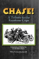 CHASE! A Tribute to the Keystone Cop (hardback) 1629335436 Book Cover