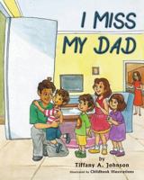 I Miss My Dad 0990610624 Book Cover