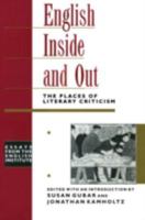 English Inside and Out: The Places of Literary Criticism (Essays from the English Institute) 0415906687 Book Cover