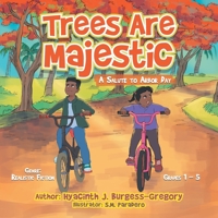 Trees Are Majestic: A Salute to Arbor Day 1984572431 Book Cover