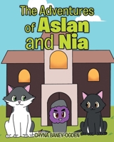 The Adventures of Aslan and Nia 1098073126 Book Cover