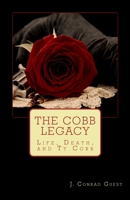 The Cobb Legacy: Life, Death, and Ty Cobb 1546537686 Book Cover
