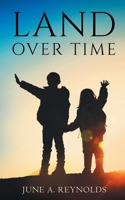 Land Over Time 1480973564 Book Cover