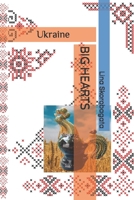 Ukraine. BIG HEARTS: War against Evil B0CCCKKFRC Book Cover