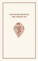 The Minor Poems of the Vernon Ms. ...: (With a Few from the Digby Mss. 2 and 86) 0859918548 Book Cover