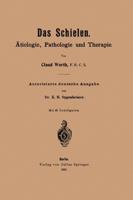 Das Schielen: Atiologie, Pathologie Und Therapie 3642894143 Book Cover