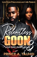 Relentless Goon 3: Love and Gunplay B0F5QJZ65W Book Cover