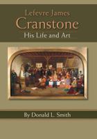 Lefevre James Cranstone: His Life and Art 1883911605 Book Cover