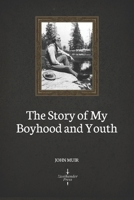 The Story of My Boyhood and Youth 0871567490 Book Cover