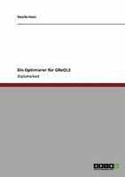 Ein Optimierer f�r GReQL2 3640250567 Book Cover