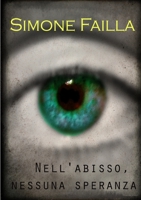 Nell'Abisso, Nessuna Speranza 0244608997 Book Cover