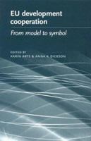 EU Development Cooperation: From Model to Symbol 0719062993 Book Cover