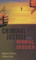 Criminal Justice and Moral Issues 1931719624 Book Cover