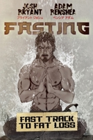 Fasting: Fast Track to Fat Loss B08KFYXKKR Book Cover