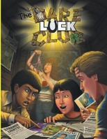The Dare-Luck Club RPG (Softbound): A Role Playing Game of Misfit Adolescent Adventure 1105877272 Book Cover