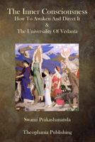 The Inner Consciousness: How To Awaken And Direct It & The Universality Of Vedan 1503050998 Book Cover