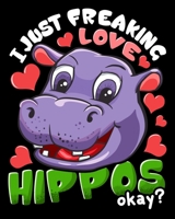 I Just Freaking Love Hippos Okay?: Cute I Just Freaking Love Hippos, Okay? Adorable Hippo 2020-2021 Weekly Planner & Gratitude Journal (110 Pages, 8" ... Moments of Thankfulness & To Do Lists 1672904153 Book Cover