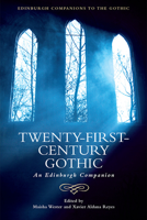 Twenty-First-Century Gothic: An Edinburgh Companion 1474440932 Book Cover