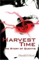 Harvest Time: The Story of Quentis 1413715362 Book Cover