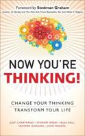 Now You're Thinking!: Change Your Thinking...Revolutionize Your Career...Transform Your Life 0132690136 Book Cover