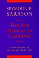 You Are Thinking of Teaching? Opportunities, Problems, Realities 1555425690 Book Cover