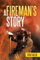 A Fireman’s Story 1665717742 Book Cover