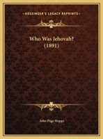 Who Was Jehovah? 1149663847 Book Cover