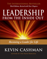 Leadership from the Inside Out: Becoming a Leader for Life 1890009318 Book Cover