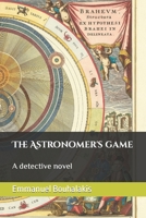 The Astronomer's game: A detective novel B09TZ9Z32V Book Cover