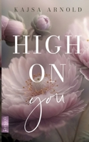 High on you (German Edition) 3384031741 Book Cover