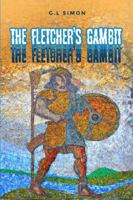 The Fletcher’s Gambit: Der Flechtemann Chronicle, Book 2 1962244016 Book Cover
