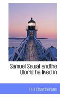 Samuel Sewal andthe World he lived in 1117366898 Book Cover