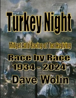 Turkey Night: Midget Auto Racing at Thanksgiving B0F7HG6P17 Book Cover
