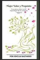 Mujer Valor y Prop�sito: Una Pieza Clave en el Engranaje de la Creaci�n 1081702087 Book Cover