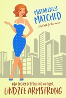 Mistakenly Matched: a hidden identity second chance romance (No Match for Love) B0CGWLXM3N Book Cover