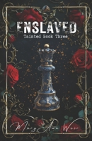 Enslaved: Tainted Book Three B0FDX8MDNG Book Cover