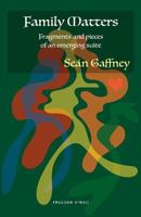 Family Matters: Fragments and pieces of an emerging suite 1720931089 Book Cover
