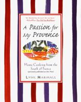 A Passion for My Provence: Home Cooking from the South of France 0060931647 Book Cover