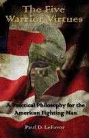 The Five Warrior Virtues 1956904131 Book Cover