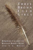 Three Brown Eyed Girls 1438915780 Book Cover