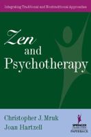 Zen and Psychotherapy: Integrating Traditional and Nontraditional Approaches 0826120342 Book Cover