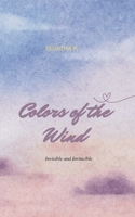 Colors of the Wind Invisible and Invincible 9375431290 Book Cover