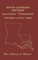 South Louisiana Records Volume 6(VI), 1876-1880 B0H5FWXQXD Book Cover