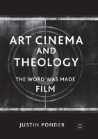 Art Cinema and Theology: The Word Was Made Film 331958555X Book Cover