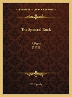 The Spectral Rock: A Poem 1149646055 Book Cover