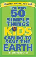The New 50 Simple Things Kids Can Do to Save the Earth 0740777467 Book Cover