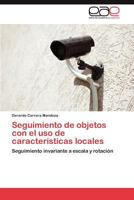 Seguimiento de objetos con el uso de características locales 3845489537 Book Cover