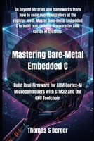 Mastering Bare-Metal Embedded C: Build Real Firmware for ARM Cortex-M Microcontrollers with STM32 and the GNU Toolchain B0FR2YDQ9H Book Cover
